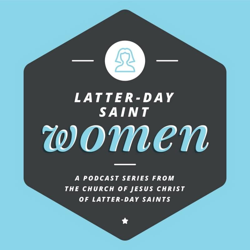 latter-day saint women podcast