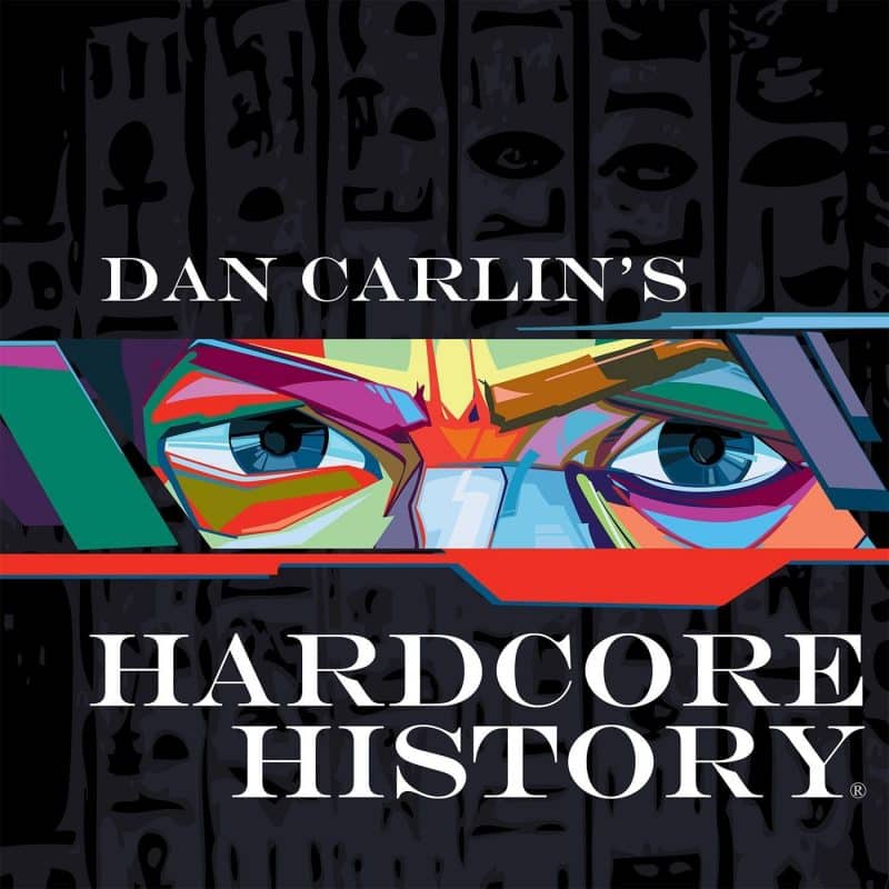 hardcore history podcast