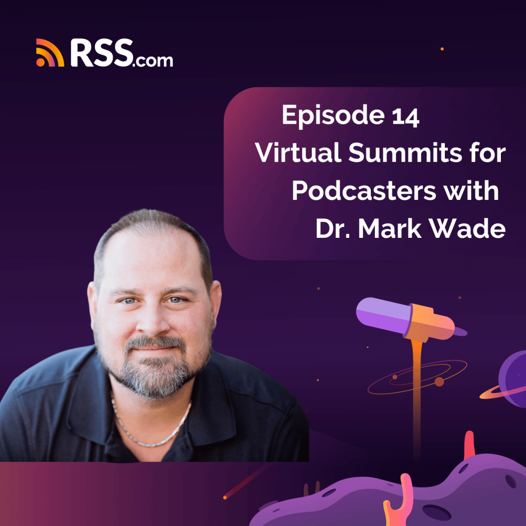 Dr. Mark T. Wade, founder of Virtual Summits Software and host of the top-rated Virtual Summit Podcas
