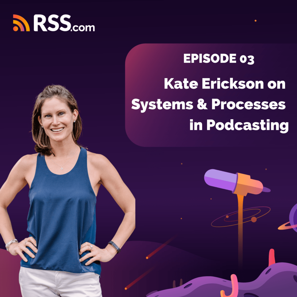 how-to-create-systems-and-processes-for-your-podcast-3-rss