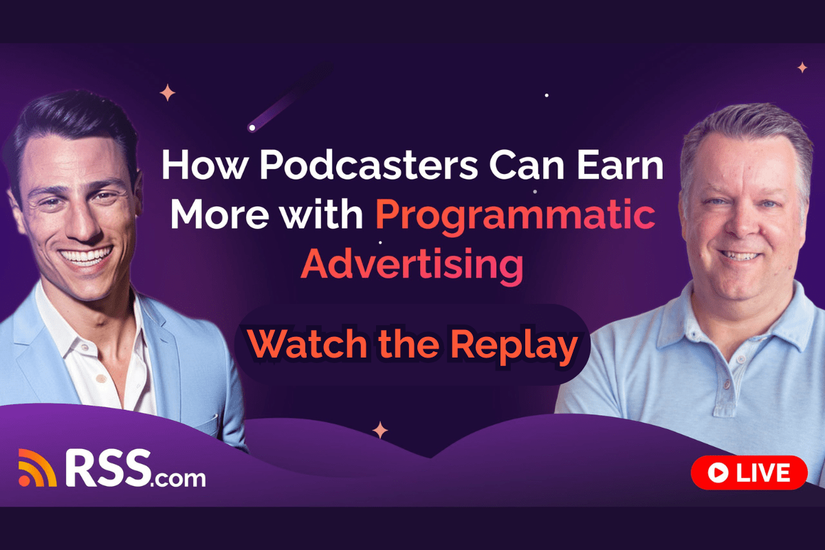 How Podcasters Can Earn More with Programmatic Advertising