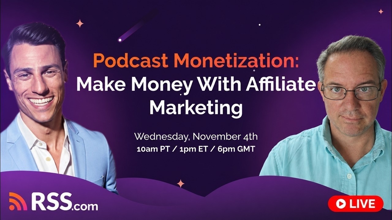 Affiliate marketing for podcasters: free RSS.com live training with Greg Wasserman and Dan Morris on November 4th 2026