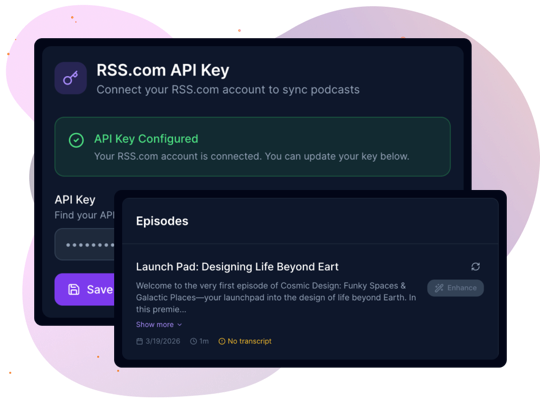 PodFlowStudio API key configuration panel next to a list of synced RSS.com episodes ready to be enhanced with AI-generated titles and descriptions.